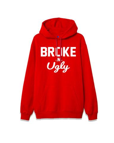 Broke N Ugly Hoodie Sweater